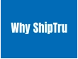 Why ShipTru