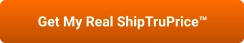 Get My Real ShipTruPrice™