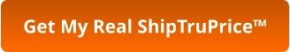 Get My Real ShipTruPrice™